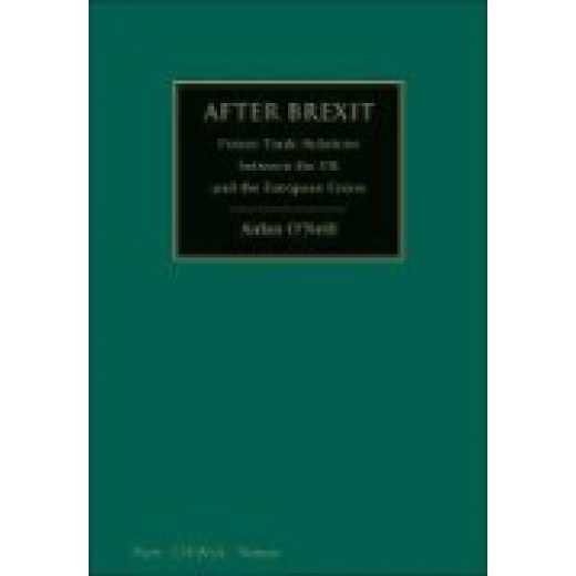 * After Brexit: Future Trade Relations Between the UK and the European Union